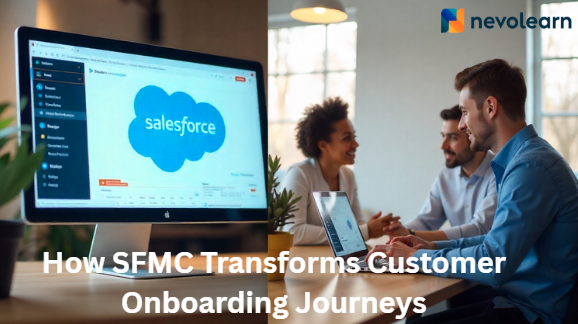 How SFMC Transforms Customer Onboarding Journeys | Improve Customer ...
